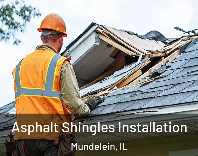  Asphalt Shingles Installation Mundelein, IL
