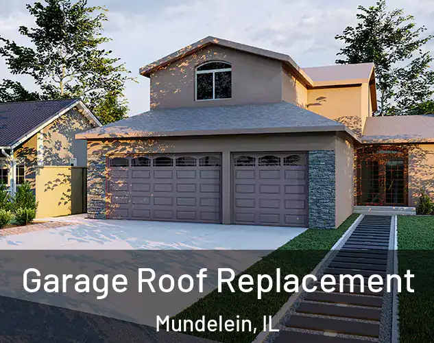  Garage Roof Replacement Mundelein, IL