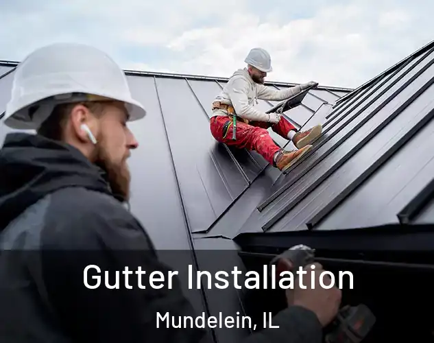  Gutter Installation Mundelein, IL