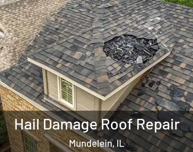  Hail Damage Roof Repair Mundelein, IL