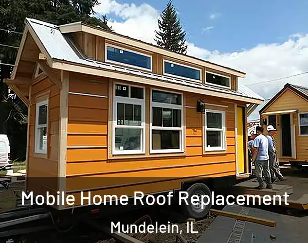  Mobile Home Roof Replacement Mundelein, IL