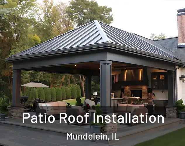  Patio Roof Installation Mundelein, IL