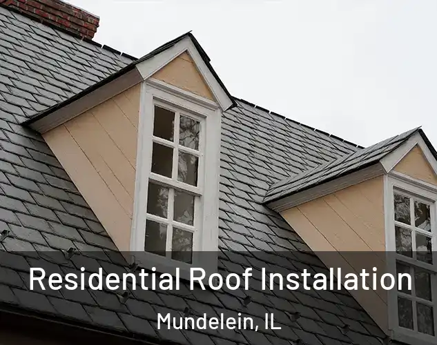  Residential Roof Installation Mundelein, IL
