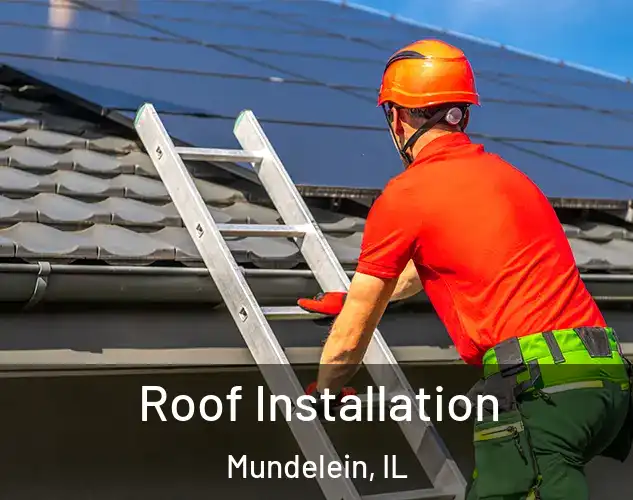  Roof Installation Mundelein, IL